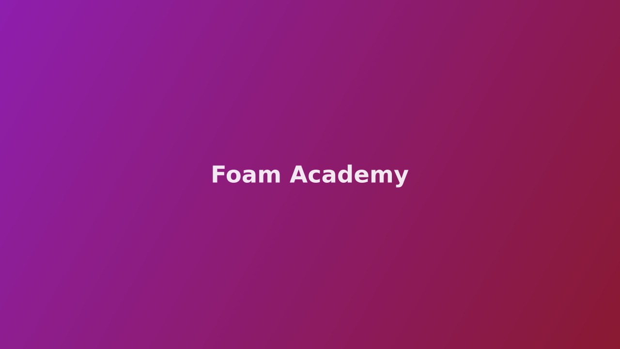 Foam Academy